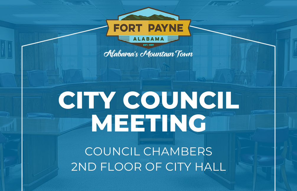 City Council Meeting The City of Fort Payne