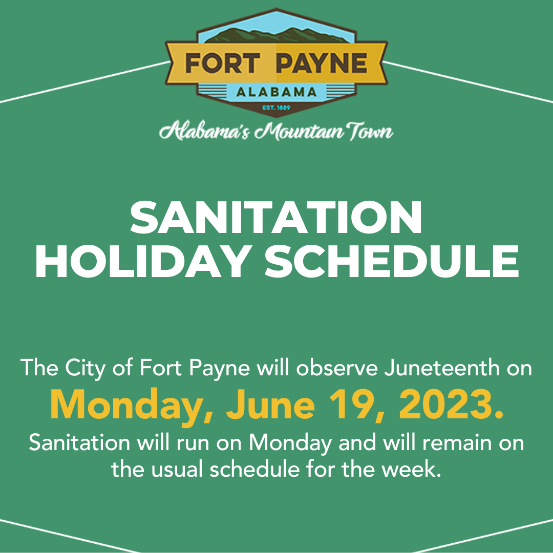 Holiday Sanitation Schedule The City of Fort Payne